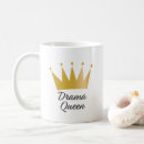 Search for drama queen mugs Humour