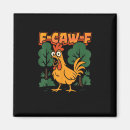 Search for funny chicken quotes magnets Raven