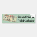 Search for banking bumper stickers Banks