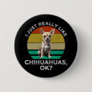 Search for chihuahua badges Dog lover