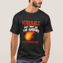 Search for fireball tshirts Answer