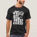 Search for whale oil beef hooked tshirts Irish