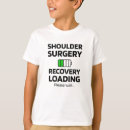 Search for shoulder tshirts Shoulder surgery recovery