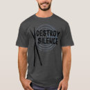 Search for i destroy silence tshirts Percussion