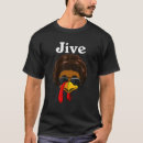 Search for jive turkey tshirts Costume