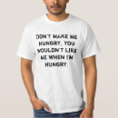 Search for hungry tshirts Humourous