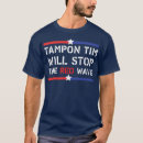 Search for tampons tshirts Birthday