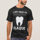 Search for dental tshirts Technician