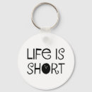 Search for shortness key rings Life is short