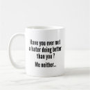 Search for better than mugs Sayings