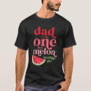 Search for watermelon birthday tshirts Dad
