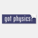 Search for physics bumper stickers Nerd