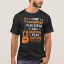 Search for guitar grandpa tshirts Guitars