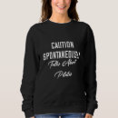 Search for spontaneous Sarcastic
