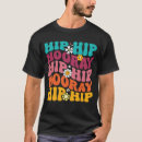 Search for hip hip hooray tshirts Surgery