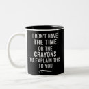 Search for crayon mugs Funny