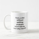 Search for quilter mugs Quilting