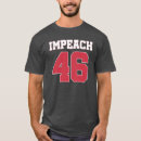 Search for impeach 46 tshirts Funny