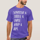 Search for maple syrup tshirts Water