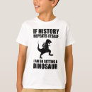 Search for dinosaur kids tshirts Prehistoric