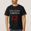 Search for car enthusiast tshirts Racing