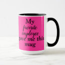 Search for my own boss mugs Gave me this