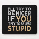 Search for stupidity mouse mats Idiot