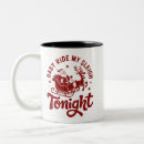 Search for sleigh mugs Holiday humour