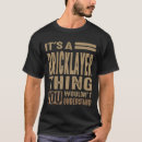 Search for funny bricklayer tshirts Job
