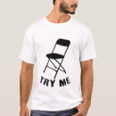 Search for folding chair tshirts Funny