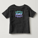 Search for beach toddler tshirts Surfing