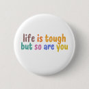 Search for tough badges Life is tough