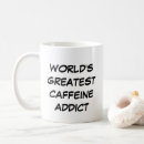 Search for caffeine addiction mugs Drink