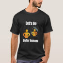 Search for lets be better humans tshirts Inspirational