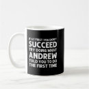Search for andrew mugs Funny