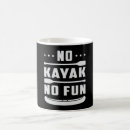 Search for kayak funny mugs Water
