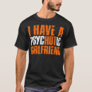 Search for i have a girlfriend tshirts Birthday