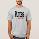 Search for plumber joke tshirts Humour