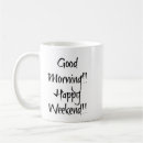 Search for happy morning mugs Saying
