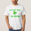 Search for blow me tshirts Irish