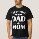 Search for first time dad tshirts Mum