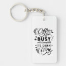 Search for wine quotes key rings Cute