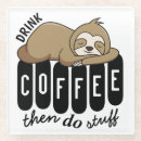 Search for funny coffee quotes coasters Cute