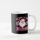 Search for be nice to nurses mugs President