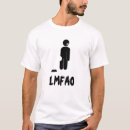 Search for lmfao tshirts Lmao