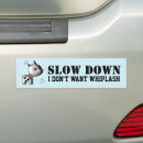 Search for safe driving bumper stickers Slow down