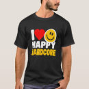 Search for happy hardcore tshirts Rave