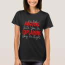 Search for argument womens tshirts Arguing