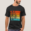 Search for im moms favorite tshirts Im my mother