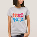 Search for another tshirts Love one another